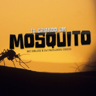 To Criando um Mosquito's cover