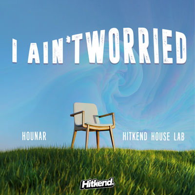 I Ain't Worried By Hounar, Hitkend House Lab's cover