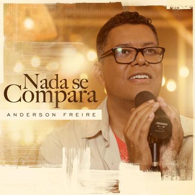 Nada se Compara By Anderson Freire's cover