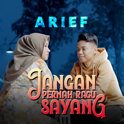 Jangan Pernah Ragu Sayang's cover