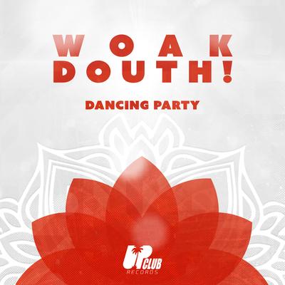 Dancing Party By WOAK, Douth!'s cover