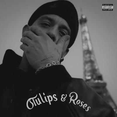 Tulips & Roses By G-Eazy's cover