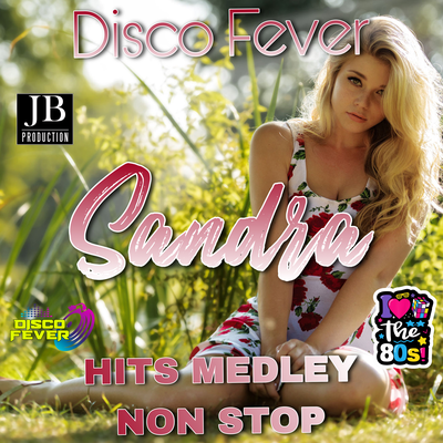 Medley Megamix Hits Sandra (Discoteka 80's Version) By Disco Fever's cover