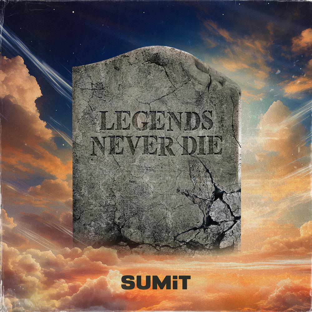 Legends Never Die Official Tiktok Music  album by SUMiT - Listening To All  1 Musics On Tiktok Music