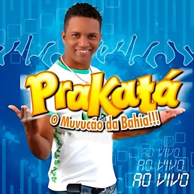 Prakatá - 2005 (Ao Vivo)'s cover