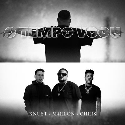 O Tempo Voou By M4rlon, Chris MC, Knust, 7Segundos's cover