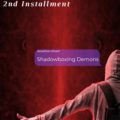 Shawdowboxing Demons, Pt. 2 (2023 Remastered Version)'s cover