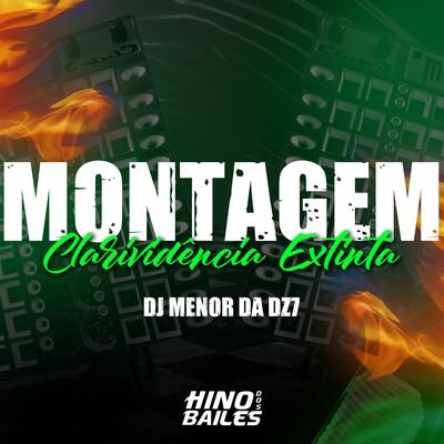 Montagem Clarividência Extinta By DJ Menor da DZ7's cover