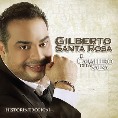 El Caballero De La Salsa - La Historia Tropical's cover