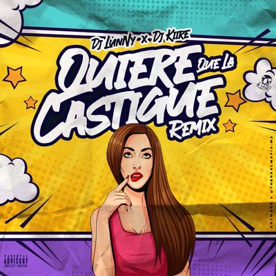 Quiere Que La Castigue (REMIX)'s cover