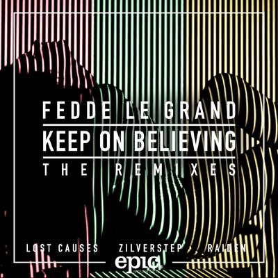 Keep On Believing (Raiden remix) By Fedde Le Grand's cover