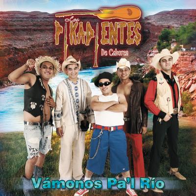 La Cumbia del Río (Album Version) By Los Pikadientes De Caborca's cover