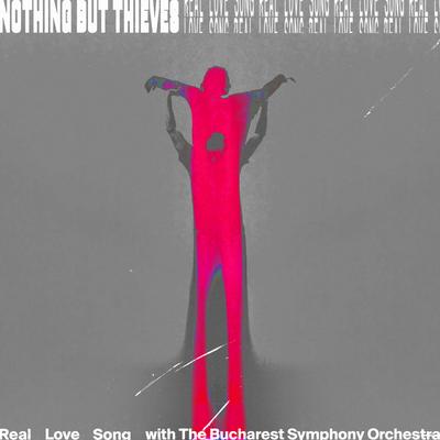 Real Love Song (with Bucharest Symphony Orchestra) By Nothing But Thieves, Bucharest Symphony Orchestra's cover