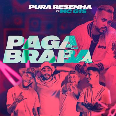 Paga de Braba (Ao Vivo) By Pura Resenha, MC G15's cover