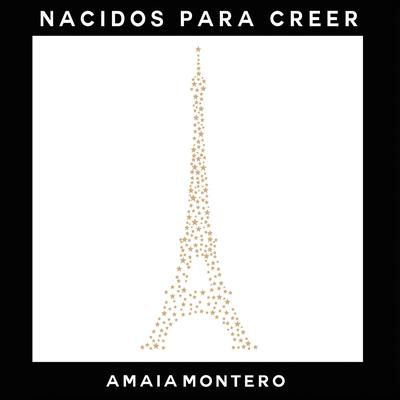 Nacidos para Creer By Amaia Montero's cover