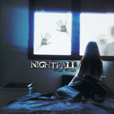 Nightfall By VYNX PHONK's cover