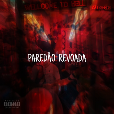 PAREDÃO REVOADA By MC CÓVINHA, DJ L CHAVOSO's cover