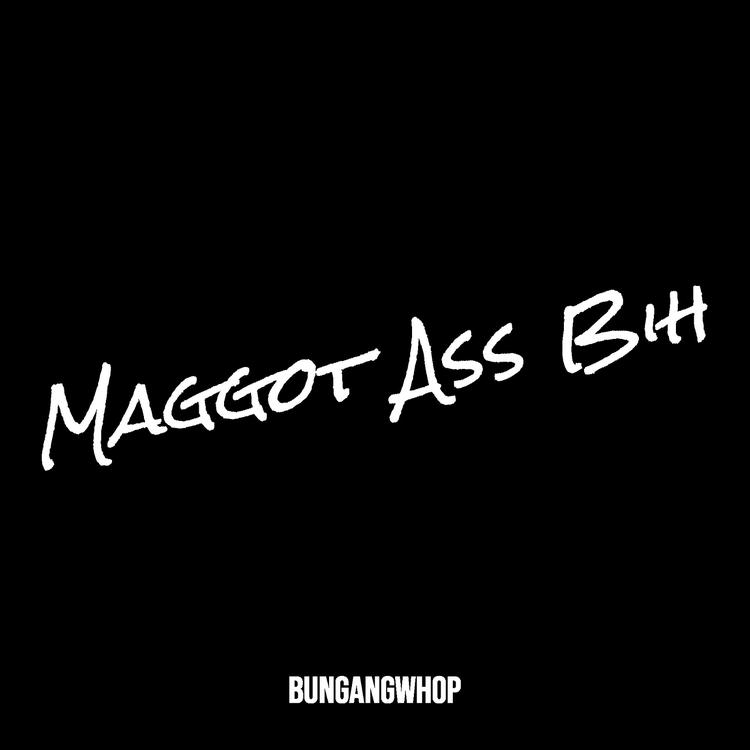 BunGangWhop's avatar image