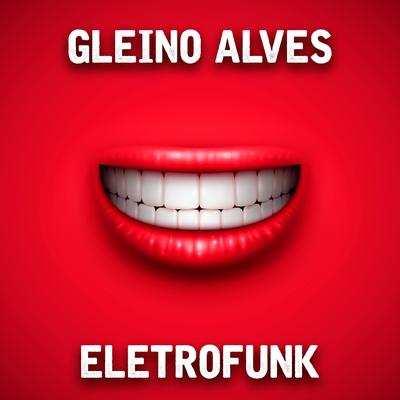 Eletrofunk By Gleino Alves's cover