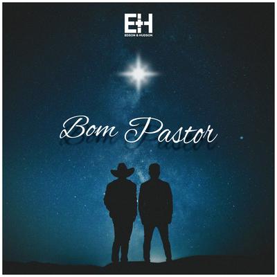 Bom Pastor By Edson & Hudson's cover