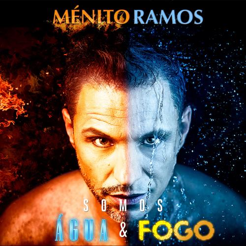 Somos Água e Fogo Official Tiktok Music  album by Ménito Ramos - Listening  To All 2 Musics On Tiktok Music