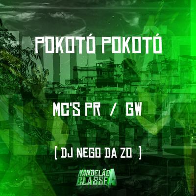 Pokotó Pokotó By Mc Gw, MC PR, DJ Nego da ZO's cover