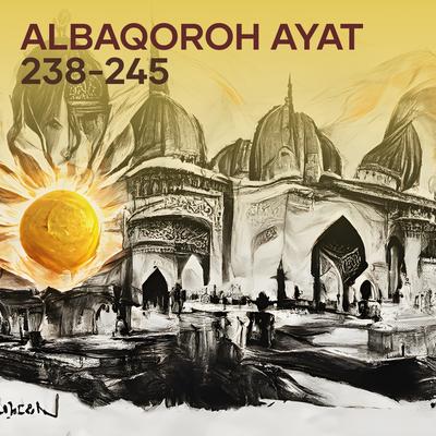 Albaqoroh Ayat 238-245's cover