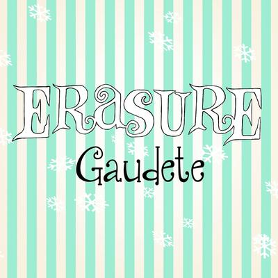 Gaudete (Dave Audé Extended Club Mix) By Dave Audé, Erasure's cover