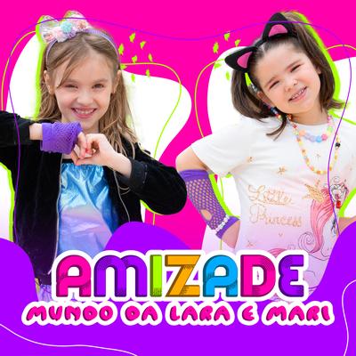 Amizade By Mundo da Lara e mari's cover