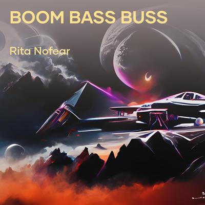 Boom Bass Buss By RITA NOFEAR's cover