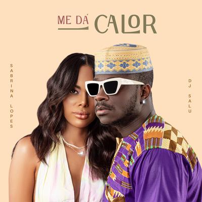 Me Dá Calor By Sabrina Lopes, Dj Salu's cover