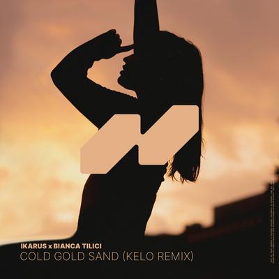 Cold Gold Sand (Kelo Remix) By Ikarus, Bianca Tilici, Kelo's cover