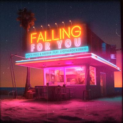 Falling For You (feat. Sydtherockerkid) By Disco Fries, HARBER, Sydtherockerkid's cover