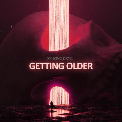 getting older By dxncing dxvil's cover