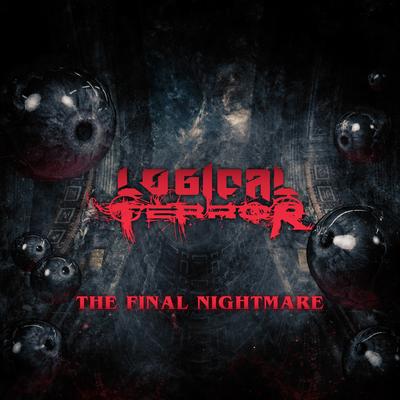 The Final Nightmare By Logical Terror's cover