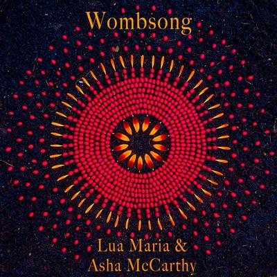 Wombsong By Lua Maria, Asha McCarthy's cover