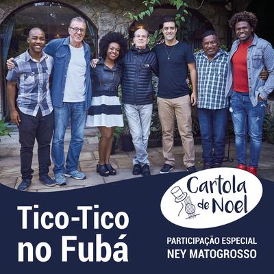 Tico-Tico no Fubá By Cartola de Noel, Ney Matogrosso's cover