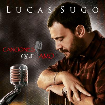 Recuerdo de Amor By Lucas Sugo's cover