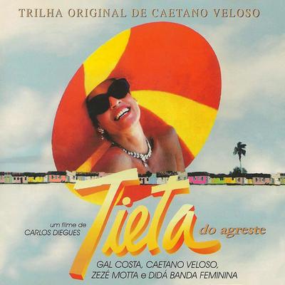 A Luz de Tieta By Caetano Veloso, Gal Costa, Banda Didá's cover