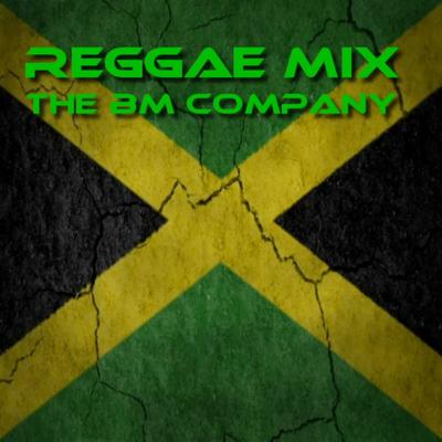 Reggae Mix By The BM Company's cover