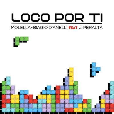 Loco Por Ti (Molella & Nick Peloso Edit) By Molella, Biagio D'Anelli, J.PERALTA, Nick Peloso's cover