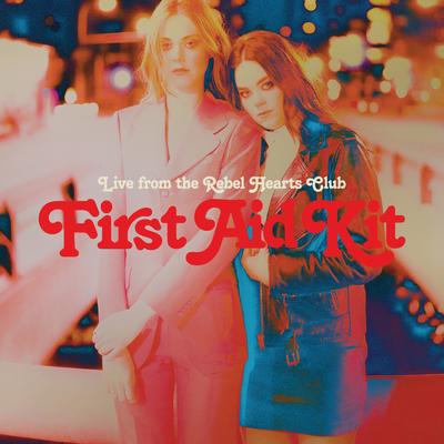 Rebel Heart (Live) By First Aid Kit's cover