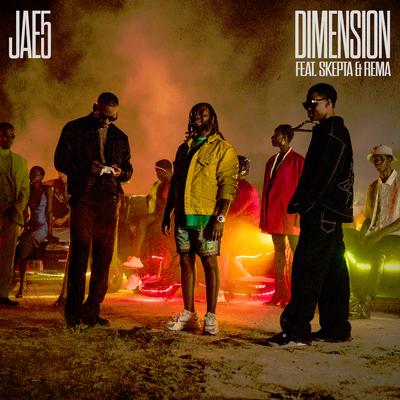 Dimension (feat. Skepta & Rema) By JAE5, Skepta, Rema's cover