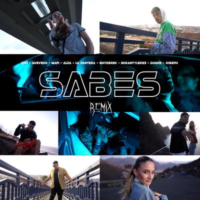 Sabes (Remix) By ALDA, KIKI , Quevedo, Mafi, La Pantera, Shyderek, Birantyler23, Duque, Juseph's cover