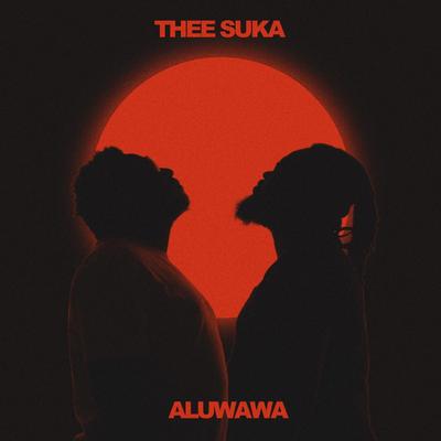 Aluwawa (Radio Edit) By Thee Suka's cover