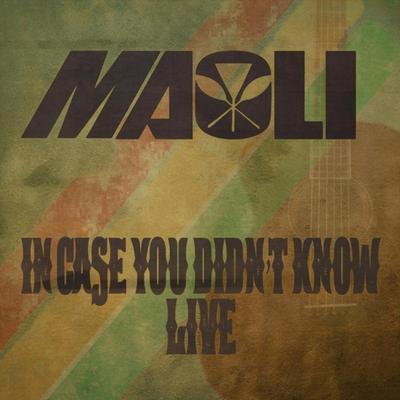 In Case You Didn't Know (Live) By Maoli's cover