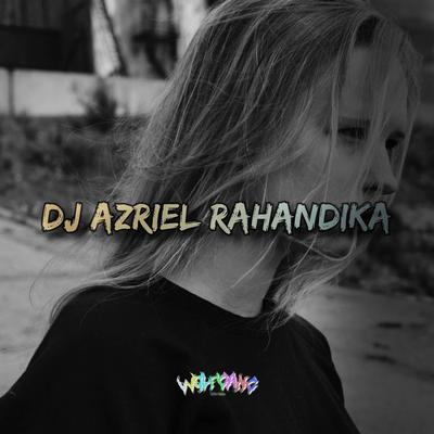 DJ AZRIEL RAHANDIKA's cover