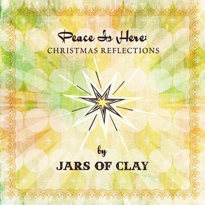 Peace Is Here: Christmas Reflections by Jars Of Clay's cover