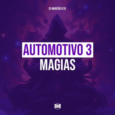 Automotivo 3 Magias By DJ Marcão 019's cover