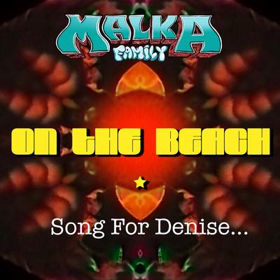 On The Beach - Song For Denise By Malka Family's cover